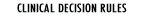 Clinical Decision Rules